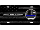 Duty Honor Courage Thin Blue Line - Stainless Steel Car License Plate