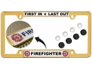 First In Last Out - Fire Department - Car Metal License Plate Frame