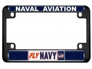 Naval Aviation - Fly Navy - Motorcycle Metal License Plate Frame