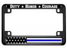 Duty Honor Courage Thin Blue Line U.S. Flag - Motorcycle Metal License Plate Frame