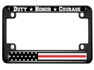 Duty Honor Courage Thin Red Line U.S. Flag - Motorcycle Metal License Plate Frame