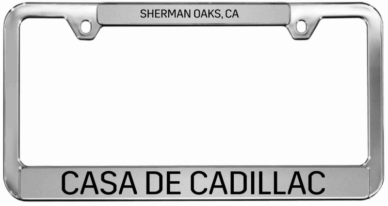 Casa De Cadillac Custom Plastic License Plate Frame