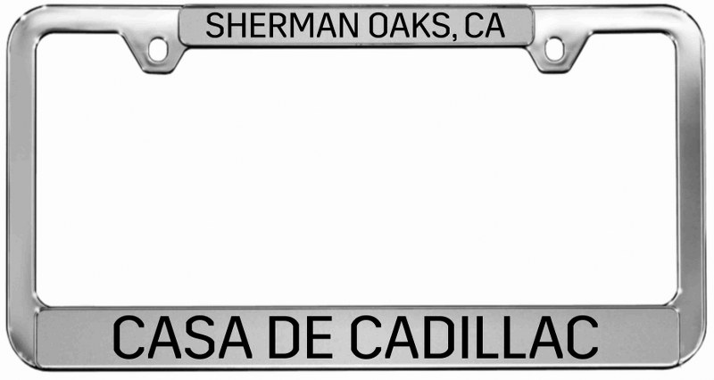 Casa De Cadillac Custom Plastic License Plate Frame (large text on the top)