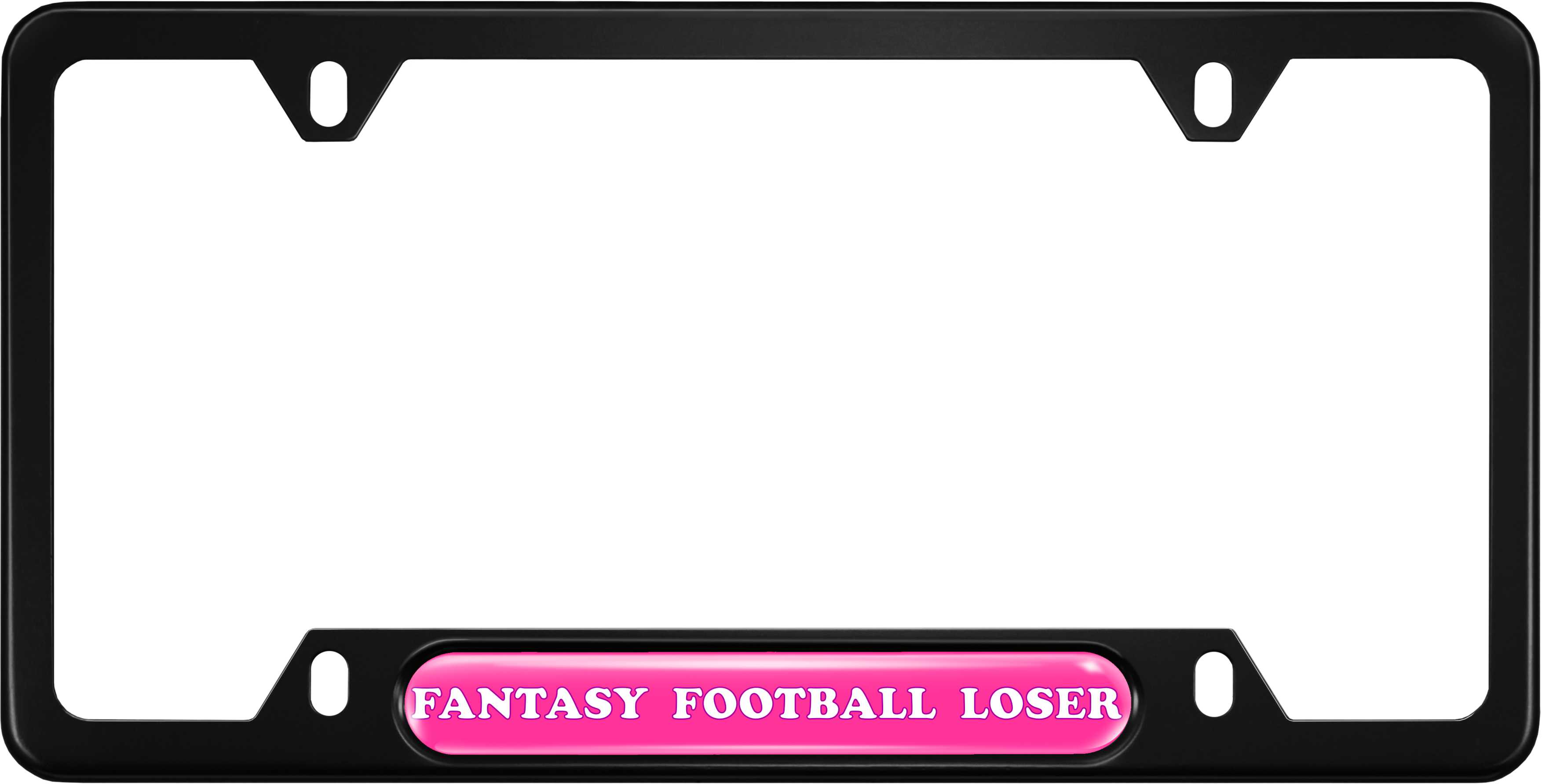 Fantasy Football Loser - Anodized Aluminum License Plate Frame with Clear Dome - Black