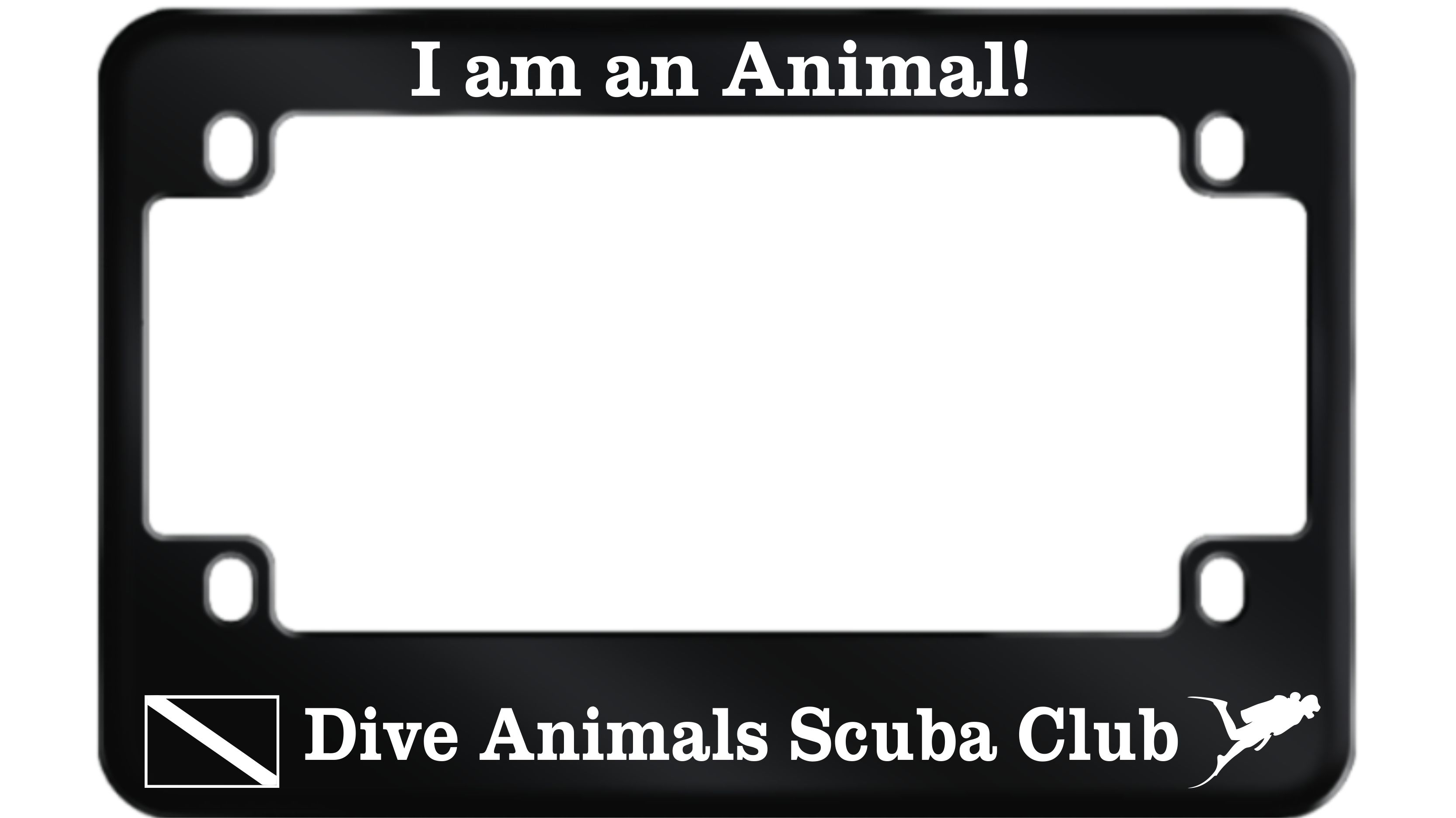 I am an Animal! - Custom Motorcycle Anodized Aluminum License Plate Frame