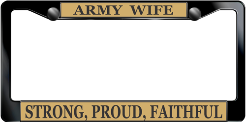 Army Wife Strong, Proud, Faithful Army Wife Strong, Proud, Faithful