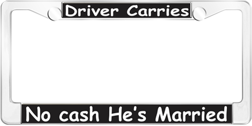 Driver Carries No Cash He's Married Driver Carries No Cash He's Married