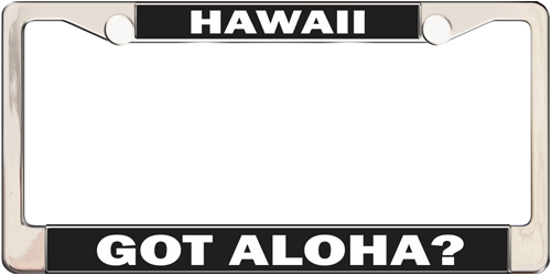 Hawaii Got Aloha? Hawaii Got Aloha?