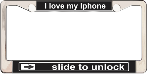 I Love My iPhone...Slide To Unlock I Love My iPhone...Slide To Unlock