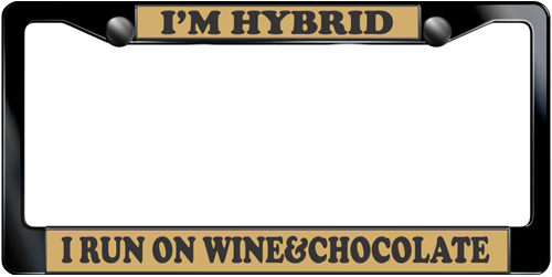 I'm Hybrid I Run On Wine & Chocolate I'm Hybrid I Run On Wine & Chocolate
