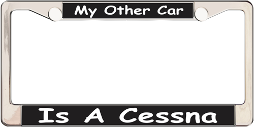 My Other Car Is A Cessna My Other Car Is A Cessna