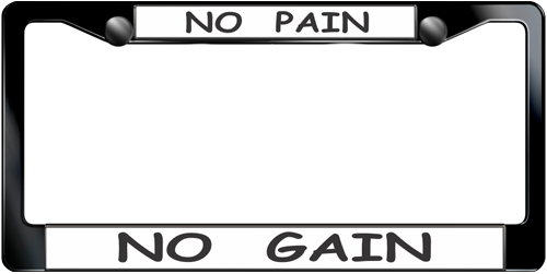 No Pain No Gain No Pain No Gain