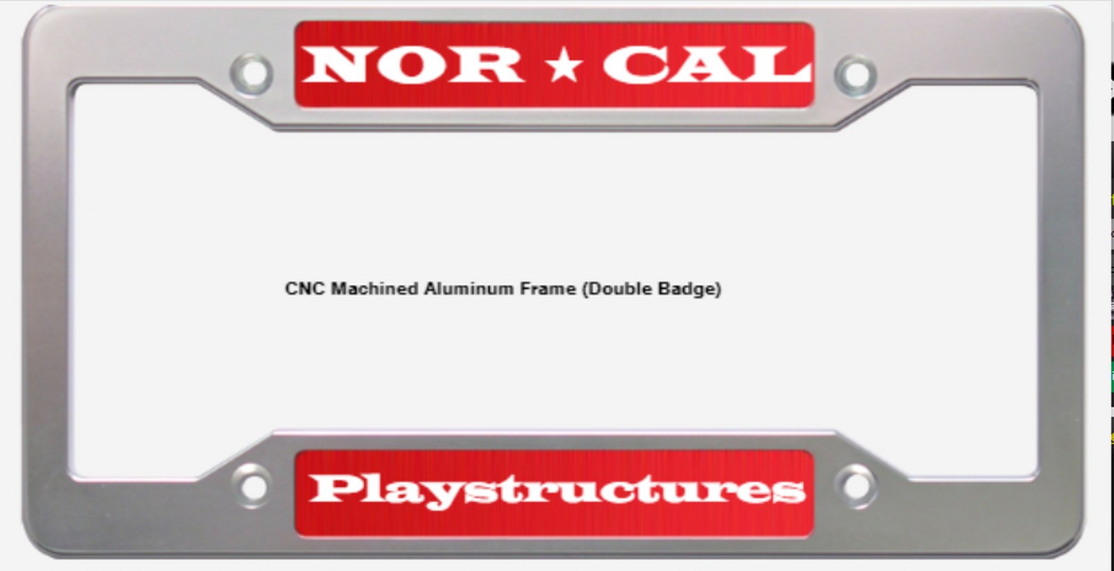 Nor Cal Playstructures - CNC Machined License Plate Frame ref #35375