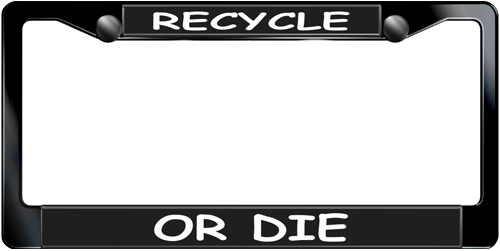 Recycle Or Die Recycle Or Die