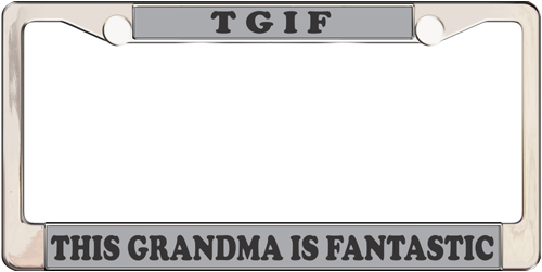 TGIF This Grandma Is Fantastic TGIF This Grandma Is Fantastic