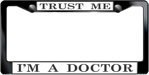 Trust Me, I'm A Doctor Trust Me, I'm A Doctor