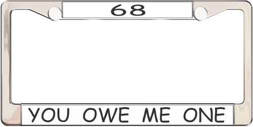 68 You Owe Me One 68 You Owe Me One